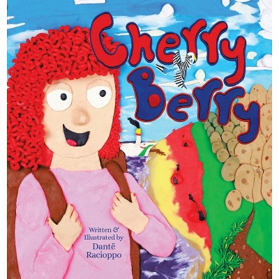 Cherry Berry - by  Dantë Racioppo (Hardcover)