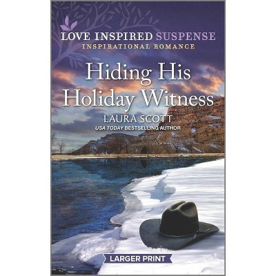 Hiding His Holiday Witness - (Justice Seekers) Large Print by  Laura Scott (Paperback)