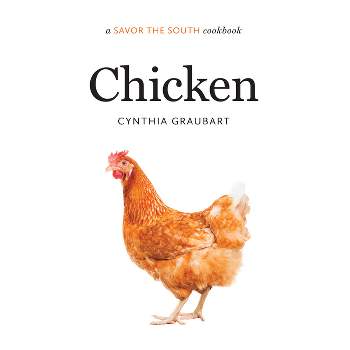 Chicken - (Savor the South Cookbooks) by  Cynthia Graubart (Hardcover)