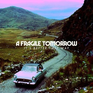 Fragile Tomorrow - It's Better That Way (CD) - 1 of 1