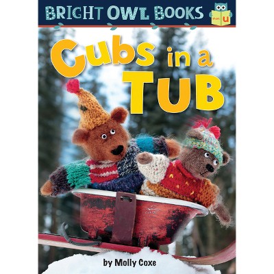 Cubs in a Tub - (Bright Owl Books) by  Molly Coxe (Paperback)