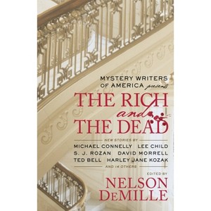 Mystery Writers of America Presents the Rich and the Dead - by  Mystery Writers of America Inc (Paperback) - 1 of 1
