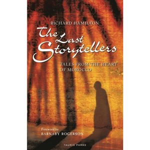 The Last Storytellers - by  Richard Hamilton (Paperback) - 1 of 1