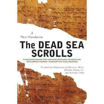 The Dead Sea Scrolls - Revised Edition - by  Michael O Wise & Martin G Abegg & Edward M Cook (Paperback)
