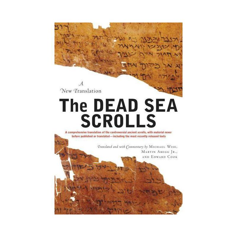 The Dead Sea Scrolls - Revised Edition - by  Michael O Wise & Martin G Abegg & Edward M Cook (Paperback), 1 of 2