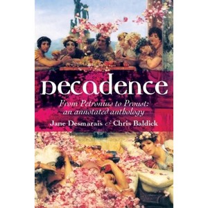 Decadence - Annotated by  Jane Desmarais (Paperback) - 1 of 1