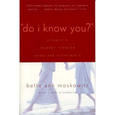 Do I Know You? - by  Bette Ann Maskowitz (Paperback)