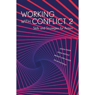 Working with Conflict 2 - 2nd Edition by  Simon Fisher & Vesna Matovic & Bridget Walker (Paperback)