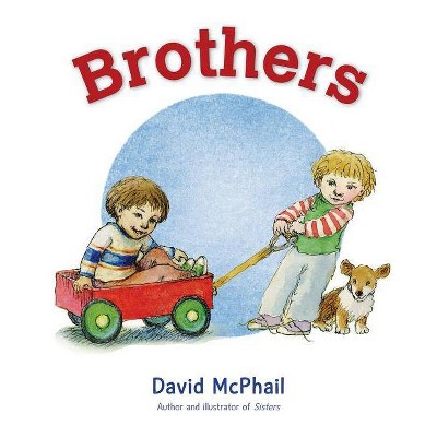 Brothers - by  David McPhail (Board Book)