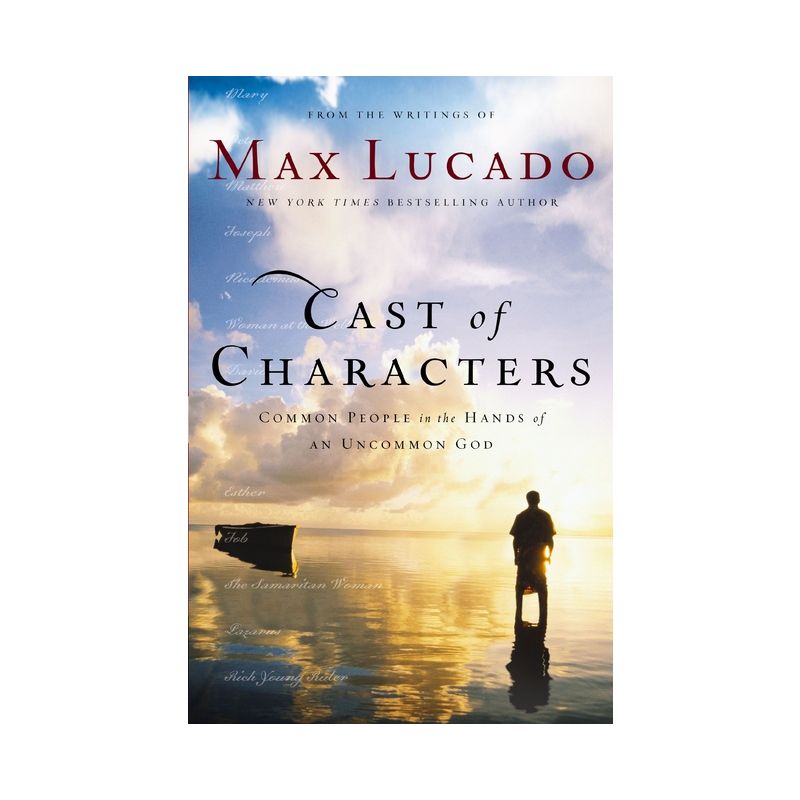 Cast of Characters - by  Max Lucado (Paperback), 1 of 2