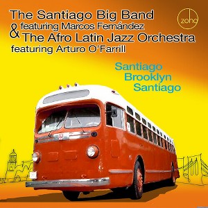 Santiago Big Band & the Afro Latin Jazz Orchestra - Santiago Brooklyn Santiago (CD) - 1 of 1