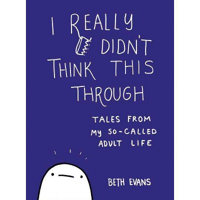  I Really Didn't Think This Through 05/01/2018 - by Beth Evans (Paperback) 