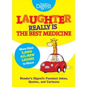 Laughter Really Is the Best Medicine - (Laughter Medicine) by  Reader's Digest (Paperback) - 1 of 1