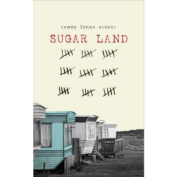 Sugar Land - by  Tammy Lynne Stoner (Paperback)