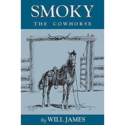 Smoky the Cowhorse - by  Will James (Paperback)