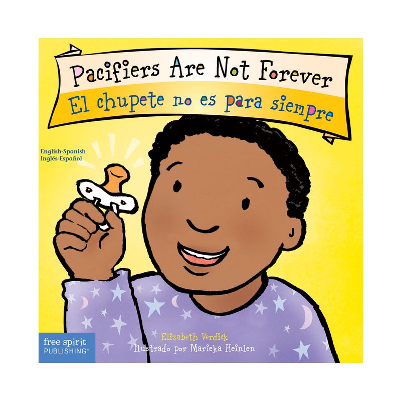 Pacifiers Are Not Forever / El Chupete No Es Para Siempre Board Book - (Best Behavior(r)) by  Elizabeth Verdick, 1 of 2