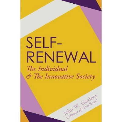 Self-Renewal - by  John W Gardner (Paperback)