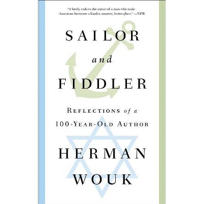 Sailor and Fiddler - by  Herman Wouk (Paperback)