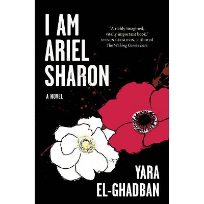 I Am Ariel Sharon - by  Yara El-Ghadban (Paperback)