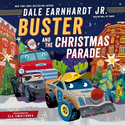 Buster and the Christmas Parade - (Buster the Race Car) by  Dale Earnhardt Jr (Hardcover) - image 1 of 1