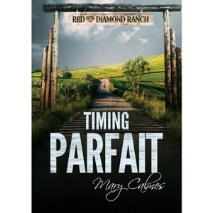 Timing Parfait (Translation) - (Dans Les Temps) by  Mary Calmes & Anne Solo (Paperback) - 1 of 1