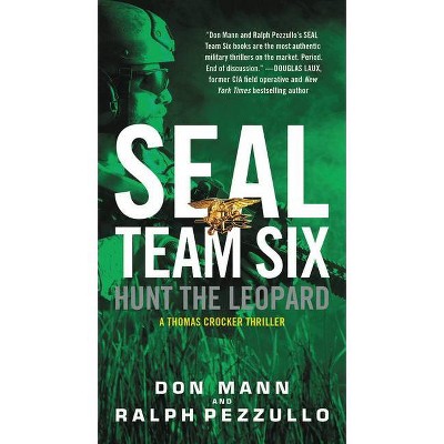 Seal Team Six: Hunt the Leopard - (Thomas Crocker Thriller) by  Ralph Pezzullo & Don Mann (Paperback)