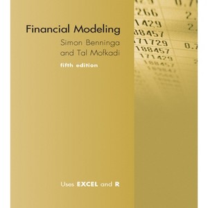 Financial Modeling, Fifth Edition - by  Simon Benninga & Tal Mofkadi (Hardcover) - 1 of 1