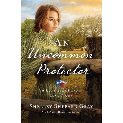  An Uncommon Protector - (Lone Star Hero's Love Story) by  Shelley Shepard Gray (Paperback) 