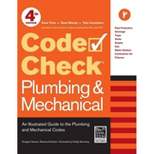 Code Check Plumbing & Mechanical - (Code Check Plumbing & Mechanical: An Illustrated Guide) 4th Edition by  Redwood Kardon & Douglas Hansen