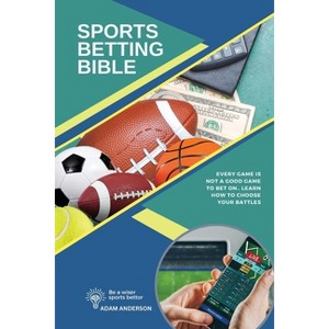 Sports Betting Bible - by  Adam Anderson (Paperback) - 1 of 1