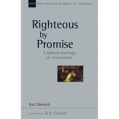 Righteous by Promise - (New Studies in Biblical Theology) by  Karl Deenick (Paperback)