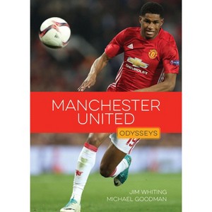 Manchester United - by  Jim Whiting (Paperback) - 1 of 1