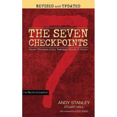 The Seven Checkpoints for Student Leaders - by  Andy Stanley & Stuart Hall (Paperback)