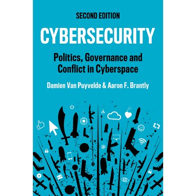 Cybersecurity - 2nd Edition by  Damien Van Puyvelde & Aaron F Brantly (Paperback)