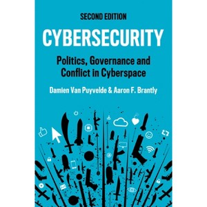 Cybersecurity - 2nd Edition by  Damien Van Puyvelde & Aaron F Brantly (Paperback) - 1 of 1