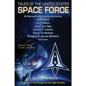 Tales of the United States Space Force - by  C Stuart Hardwick (Paperback) - 1 of 1