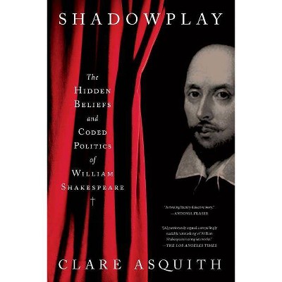 Shadowplay - by  Clare Asquith (Paperback)