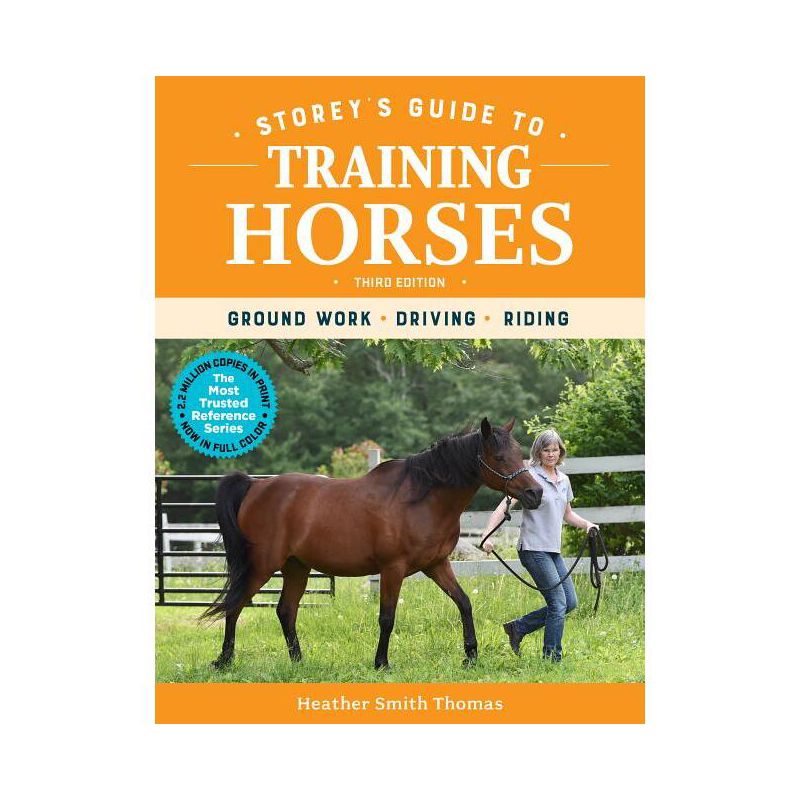 Storey's Guide to Training Horses, 3rd Edition - by  Heather Smith Thomas (Paperback), 1 of 2