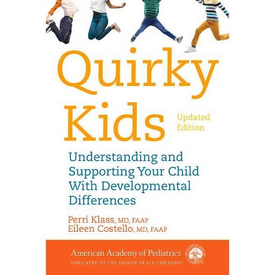 Quirky Kids - 2nd Edition by  Perri Klass & Eileen Costello (Paperback)