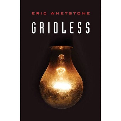 Gridless - by  Eric Whetstone (Paperback)