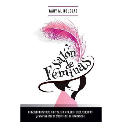 Salón de Féminas - Spanish - by  Gary M Douglas (Paperback)