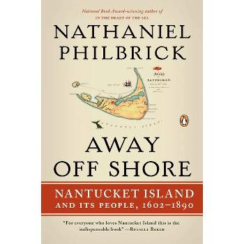 Away Off Shore - by  Nathaniel Philbrick (Paperback)