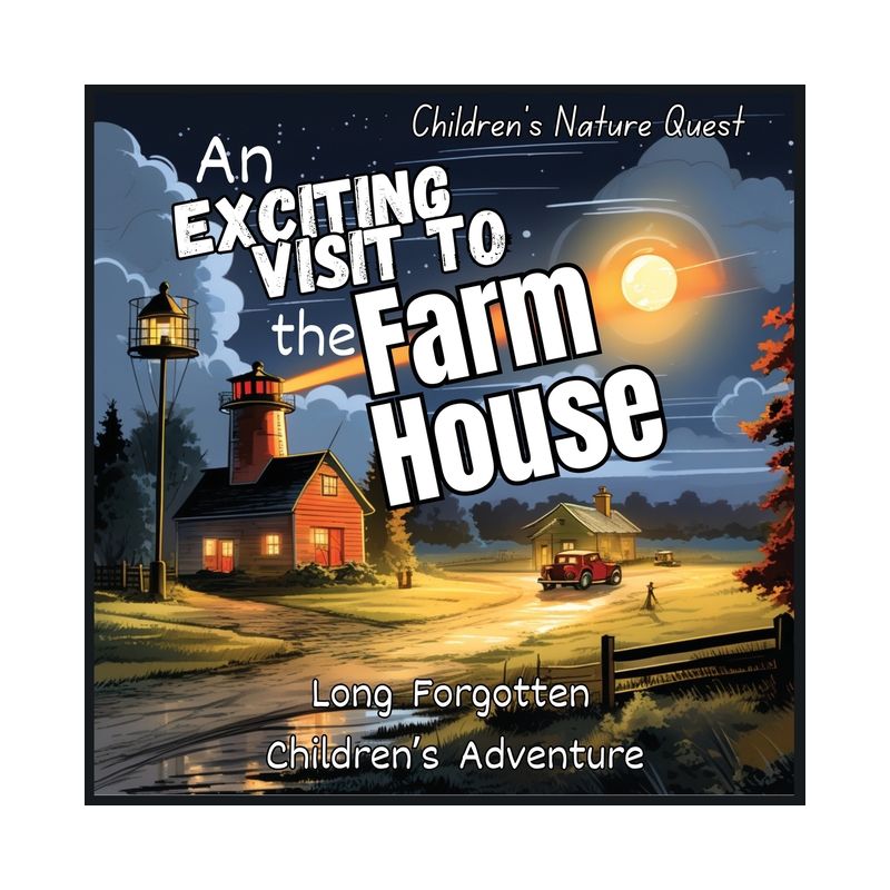 An Exciting Visit to the Farmhouse - (Children's Nature Quest) by  M Borhan (Paperback), 1 of 2