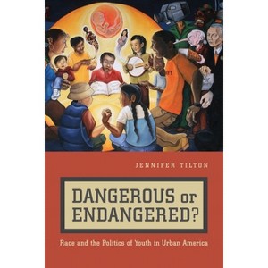 Dangerous or Endangered? - by  Jennifer Tilton (Paperback) - 1 of 1