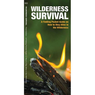 Wilderness Survival, 3rd Edition - (Pocket Naturalist Guide) by  James Kavanagh & Waterford Press (Paperback)