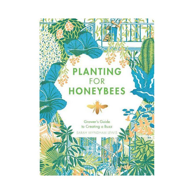 Planting for Honeybees - by  Sarah Wyndham-Lewis (Hardcover), 1 of 2