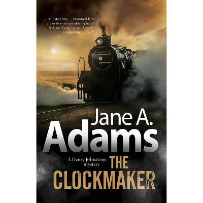 The Clockmaker - (Henry Johnstone Mystery) Large Print by  Jane A Adams (Hardcover)