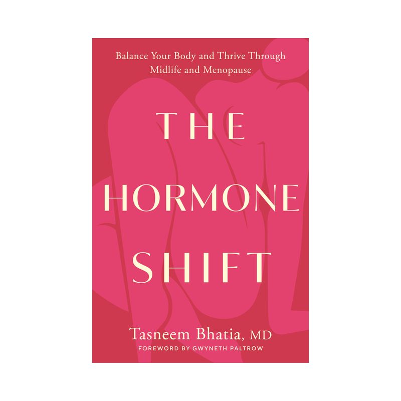 The Hormone Shift - (Goop Press) by  Tasneem Bhatia (Hardcover), 1 of 2