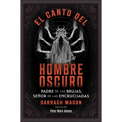 El Canto del Hombre Oscuro - by  Darragh Mason (Paperback)