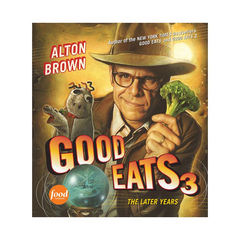 Good Eats 3 - by  Alton Brown (Hardcover), 1 of 2